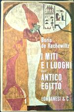 I miti e i luoghi dell'antico Egitto