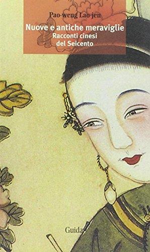 Nuove e antiche meraviglie. Racconti cinesi del Seicento - copertina