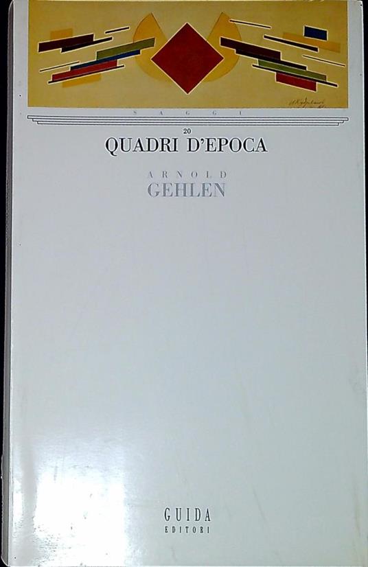 Quadri d'epoca sociologia e estetica della pittura moderna di: Gehlen, Arnold - copertina