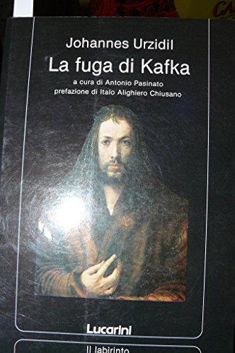 La fuga di Kafka. A cura di Antonio Pasinato. Prefazione di Italo Alighiero Chiusano - Johannes Urzidil - copertina