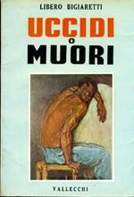 Uccidi o muori