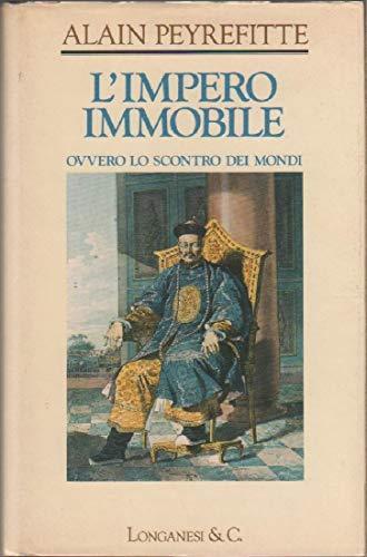 L' impero immobile ovvero lo scontro dei mondi - Alain Peyrefitte - copertina