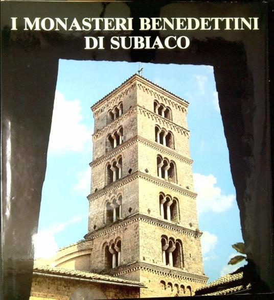 I Monasteri benedettini di Subiaco - Claudio Giumelli - copertina