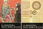 La miniatura nella Badia di Cava. Vol.1 Lo scrittorio. Icorali miniati perl'abbazia Vol.2 La raccolta di miniature italiane e straniere