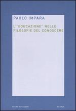 L' educazione nelle filosofie del conoscere