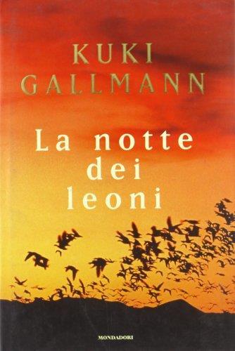 La notte dei leoni - Kuki Gallmann - copertina