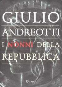 I nonni della Repubblica - Giulio Andreotti - copertina