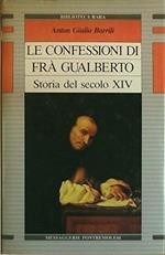Le confessioni di fra' Gualberto. Storia del secolo XIV
