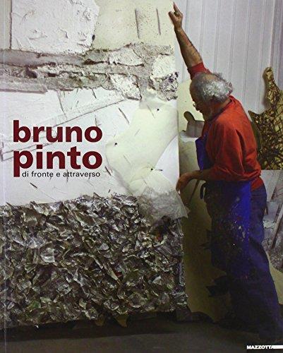 Bruno Pinto di fronte e attraverso. Ediz. illustrata - copertina