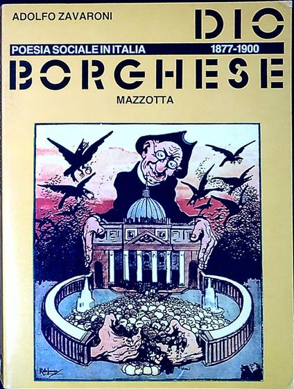Dio borghese poesia sociale in Italia, 1877-1900 - Adolfo Zavaroni - copertina