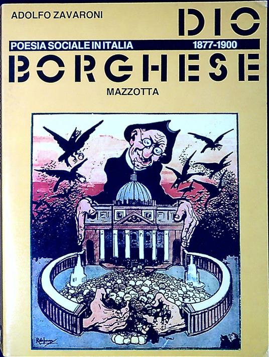 Dio borghese poesia sociale in Italia, 1877-1900 - Adolfo Zavaroni - copertina