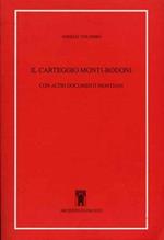 Il carteggio Monti-Bodoni con altri documenti montiani