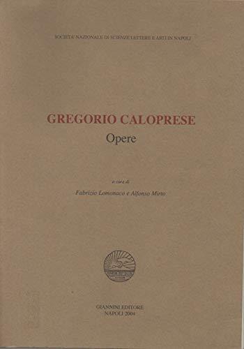 Gregorio Caloprese. Opere di: Caloprese, Gregorio - copertina