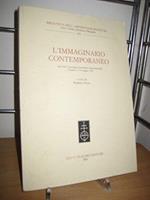 L' immaginario contemporaneo. Atti del Convegno letterario internazionale (Ferrara, 21-23 maggio 1999)