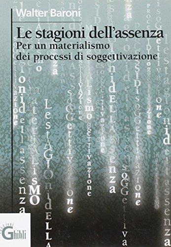 Le stagioni dell'assenza. Per un materialismo dei processi di soggettivazione - Walter Baroni - copertina