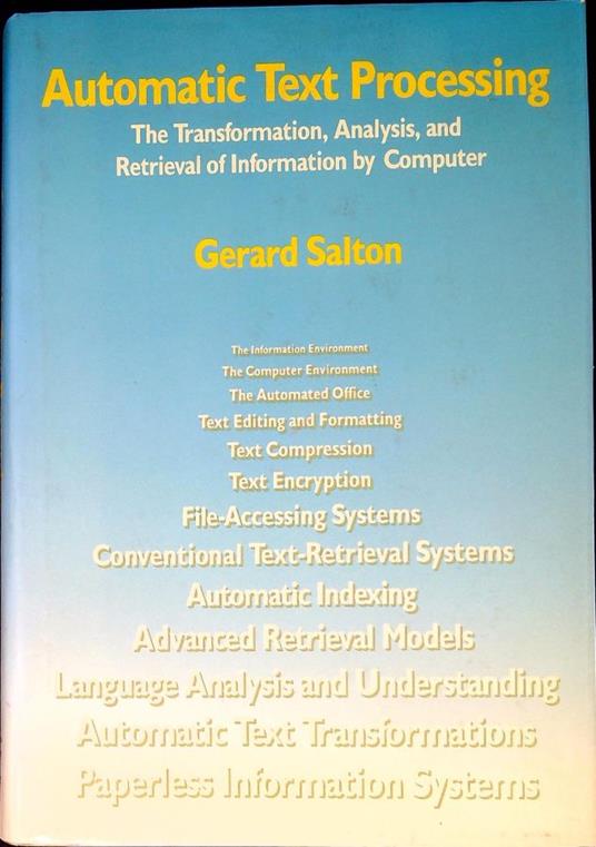 Automatic text processing : the transformation, analysis and retrivial of information by computer - Gerard Salton - copertina