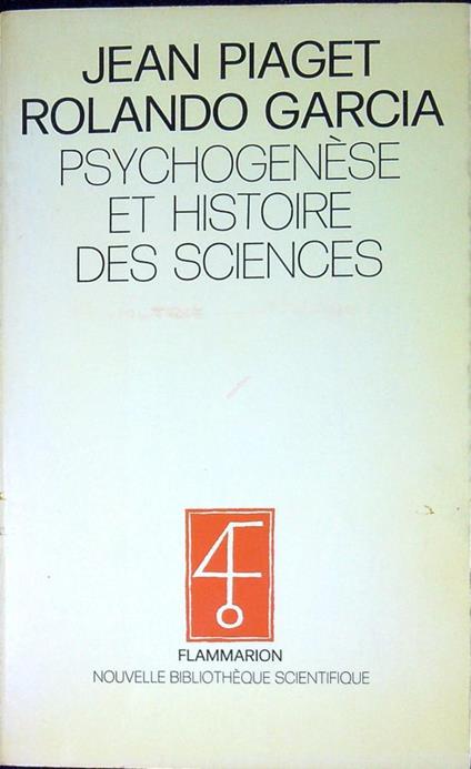 Psychogenese et histoire des sciences - Jean Piaget - copertina