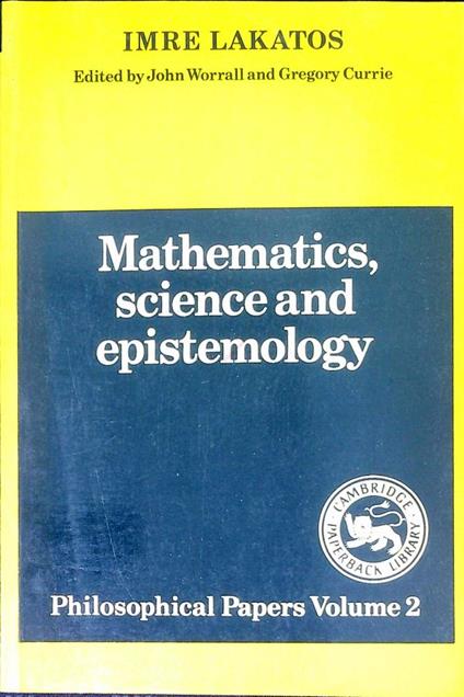 Mathematics, science and epistemology : philosophical papers - Imre Lakatos - copertina