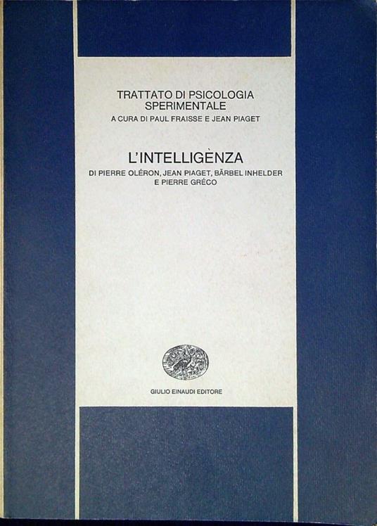 Trattato di psicologia sperimentale vol.7: L' intelligenza - Jean Piaget - copertina