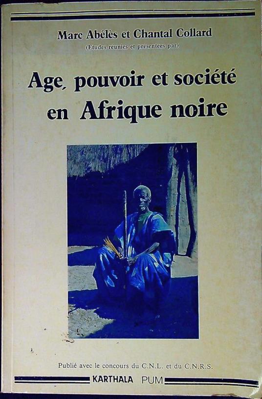 Age, pouvoir et société en Afrique noire - copertina