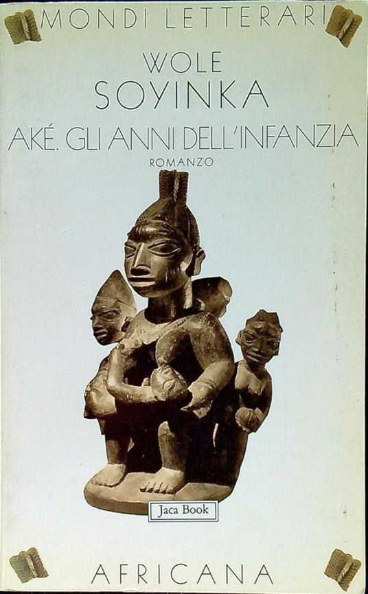Aké, gli anni dell'infanzia - Wole Soyinka - copertina