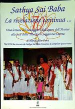 Sathya Sai Baba : la rivelazione continua... : una lettura del messaggio e dell'opera dell'Avatar alla luce della Teosofia o Saggezza Eterna