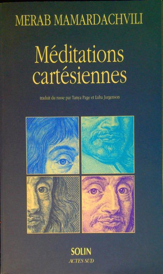 Méditations cartésiennes - Merab Konstantinovi? Mamardasvili - copertina
