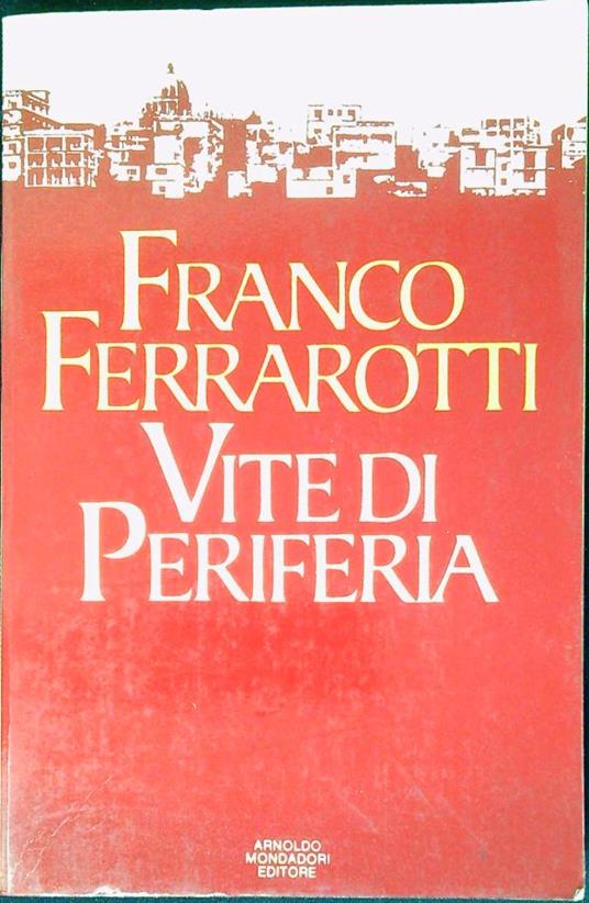 Vite di periferia - Franco Ferrarotti - copertina