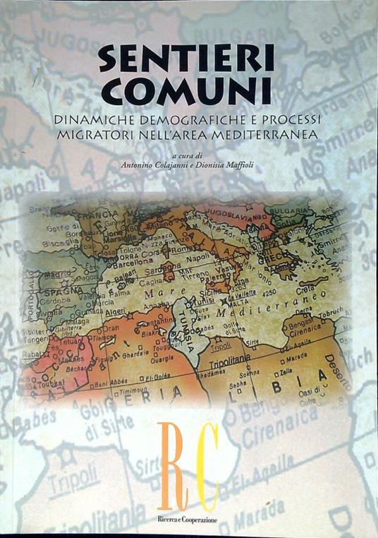 Sentieri comuni : dinamiche demografiche e processi migratori nell'area mediterranea - copertina