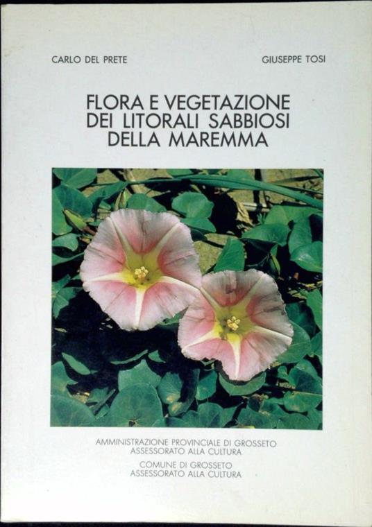 Flora e vegetazione dei litorali sabbiosi della Maremma - C. Del Prete - copertina