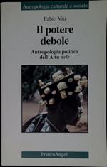 Il potere debole : antropologia politica dell'Aitu Nvle (Baule, Costa d'Avorio)