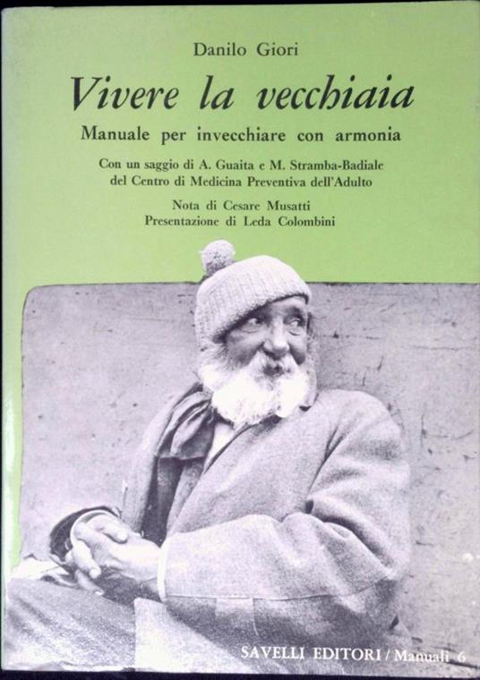 Vivere la vecchiaia : manuale per invecchiare con armonia - Danilo Giori - copertina