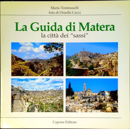 La guida di Matera, la città dei sassi - Mario Tommaselli - copertina