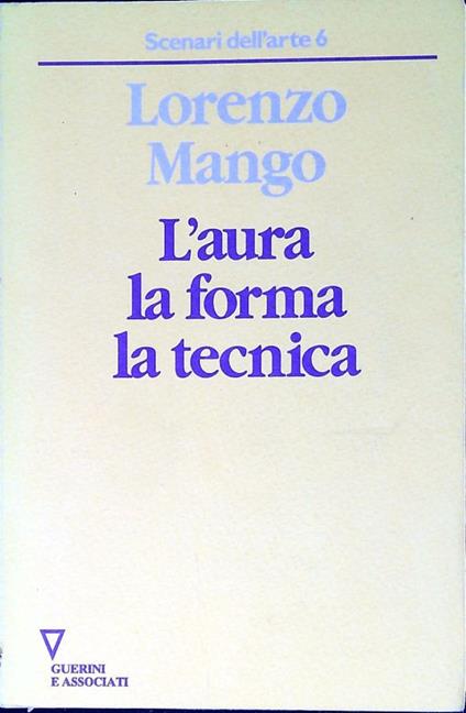 L' aura, la forma, la tecnica - Lorenzo Mango - copertina