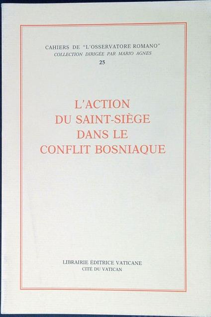 L' ACTION DU SAINT-SIÈGE DANS LE CONFLIT BOSNIAQUE - copertina