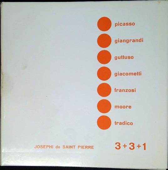 3 + 3 + 1. 3 Pittori 3 Scultori 1 Orafo - De Saint - copertina
