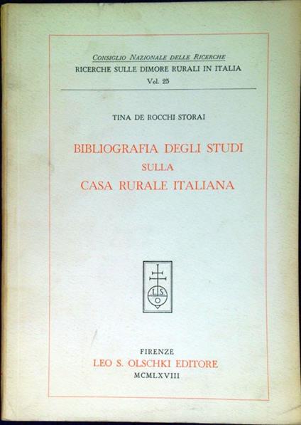 Bibliografia degli studi sulla casa rurale italiana - Tina De Rocchi Storai - copertina