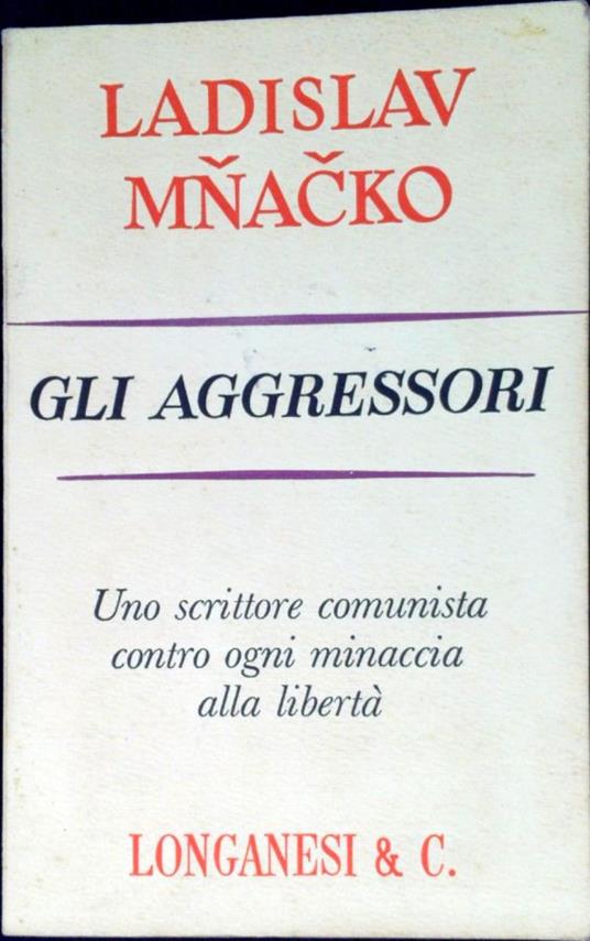 Gli aggressori - Ladislav Mnacko - copertina