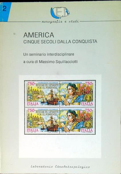 America: cinque secoli dalla conquista : saggi dal seminario interdisciplinare della facolta di lettere e filosofia - copertina