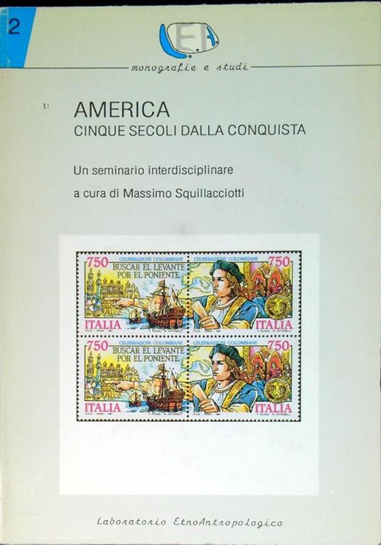 America: cinque secoli dalla conquista : saggi dal seminario interdisciplinare della facolta di lettere e filosofia - copertina