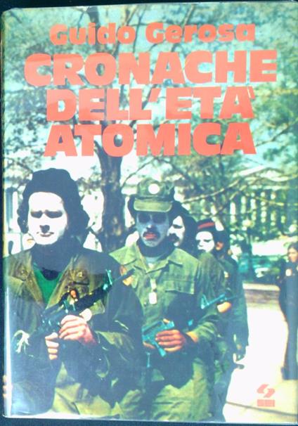 Cronache dell'età atomica - Guido Gerosa - copertina