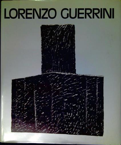 Lorenzo Guerrini : le pietre del tempo : opere dal 1956 al 1986 - copertina