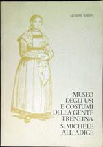 Museo degli usi e costumi della gente trentina, S. Michele all'Adige