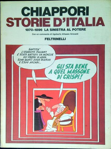 Storie d'Italia 1860-1970 La sinistra al potere - Alfredo Chiáppori - copertina
