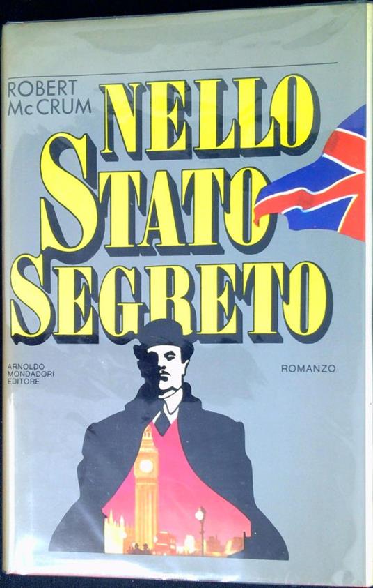Nello stato segreto - Robert McCrum - copertina