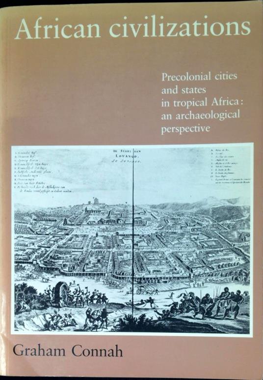 African civilizations : precolonial cities and states in tropical Africa : an archaeological perspective - Graham Connah - copertina