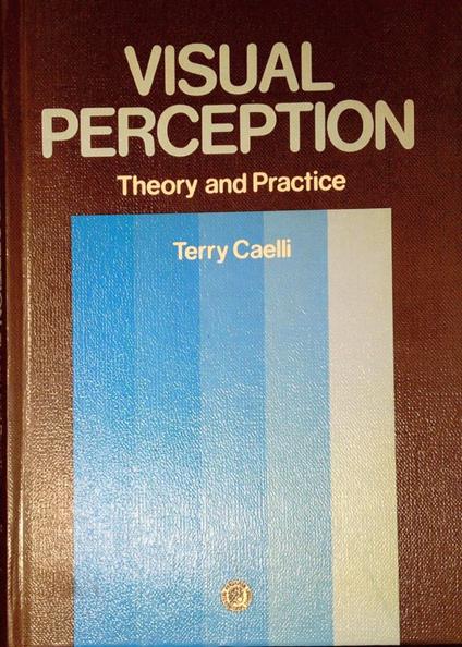 Visual perception : theory and practice - Terry Caelli - copertina