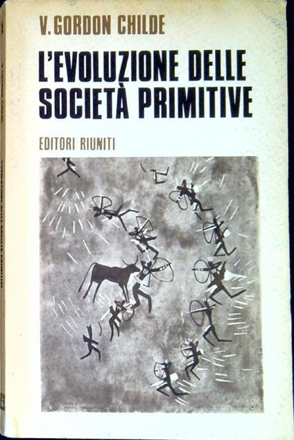 L' evoluzione delle societa primitive - V. Gordon Childe - copertina