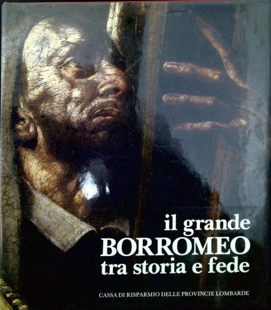 Il grande Borromeo tra storia e fede - copertina