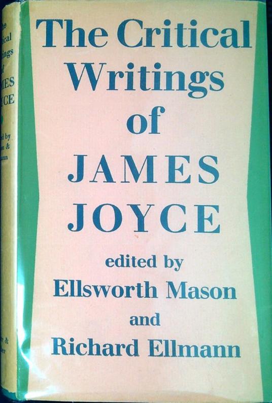 The critical writings of James Joyce - Richard Bellman - copertina